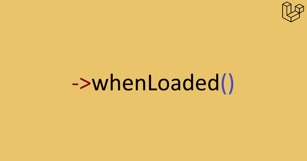 How to use whenLoaded in Laravel API Resources